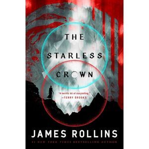 The Starless Crown -- James Rollins